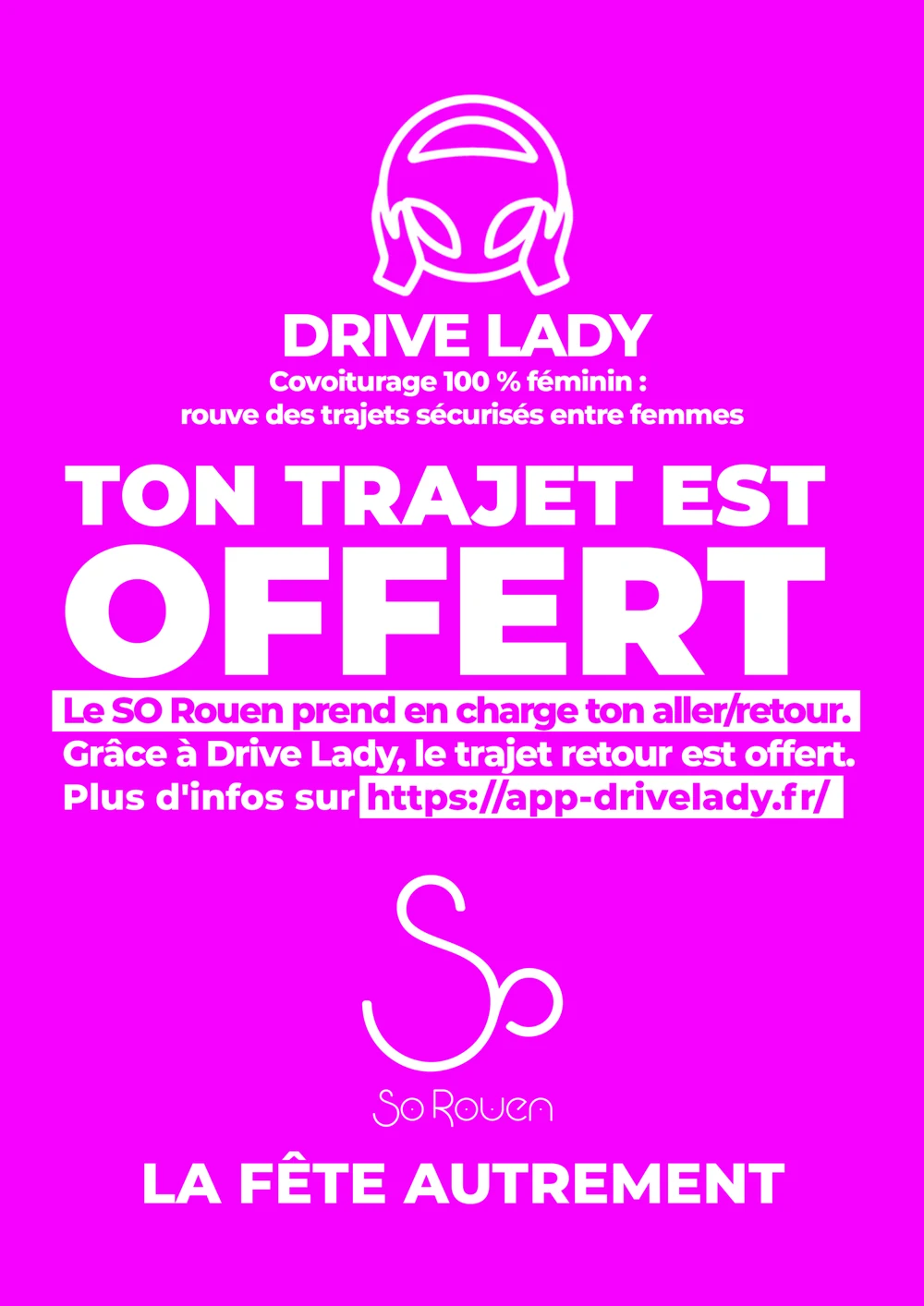 Affiche de prévention So Rouen : Drive Lady, ton trajet est offert.