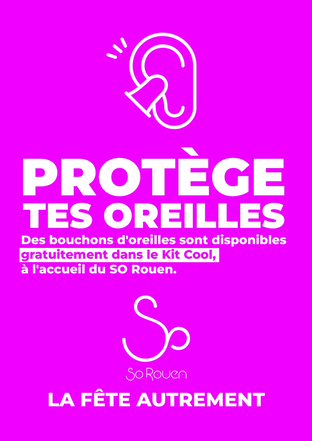 Affiche de prévention So Rouen : protège tes oreilles, bouchons disponibles dans le Kit Cool.
